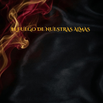El Fuego De Nuestras Almas